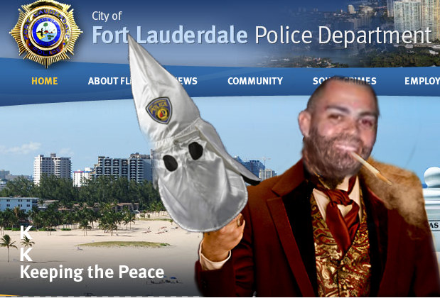 DANGEROUS and Racist Fort Lauderdale Cop Alex Alvarez aka Master Alex modeled after the slave movie DJANGO. Don't think for a minute Alvarez was the was the only DANGEROUS cop on the Fort Lauderdale Police Department payroll. Alvarez made a despicable hate-filled video and shared it with his co-workers. One of those co-workers had "wet dreams" of killing niggers. 2015 Naples Ninja News. All rights reserved.